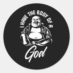Pegatina Redonda Tengo El Cuerpo De Un Hombre Gracioso De Dios Buda