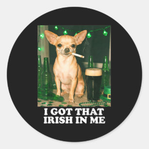Pegatina Redonda Tengo ese irlandés en perro chihuahua divertido st