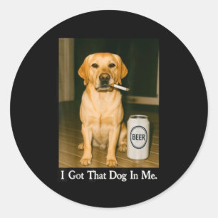 Pegatina Redonda Tengo Ese Perro Dentro De Mí Funny Retriever Fuman
