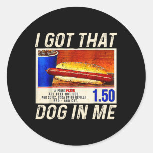 Pegatina Redonda Tengo Ese Perro En Mí Divertido Combo De Hotdogs 4