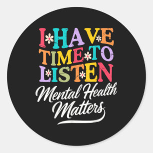 Pegatina Redonda Tengo Tiempo De Escuchar Conciencia Sobre La Salud