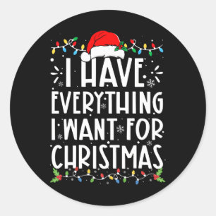 Pegatina Redonda Tengo Todo Lo Que Quiero Para Navidades Es Yo Soy