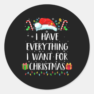 Pegatina Redonda Tengo Todo Lo Que Quiero Para Navidades Es Yo Soy