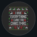 Pegatina Redonda Tengo Todo Lo Que Quiero Para Navidades Sudoroso<br><div class="desc">Tengo Todo Lo Que Quiero Para Navidades Dulces Noches</div>