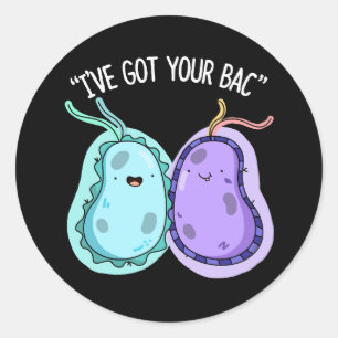 Pegatina Redonda Tengo tu bacteria graciosa Pun Dark BG