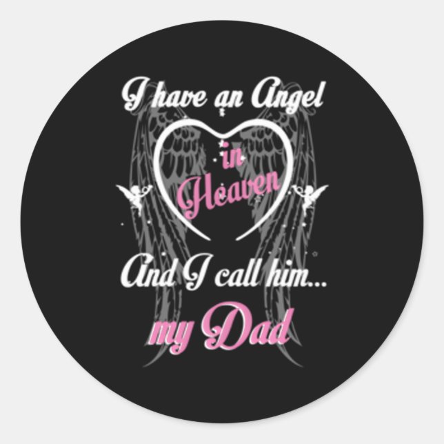 Pegatina Redonda Tengo Un Ángel En El Cielo Y Lo Llamo Mi Papá. (Anverso)