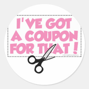 Pegatina Redonda Tengo una cupón para eso