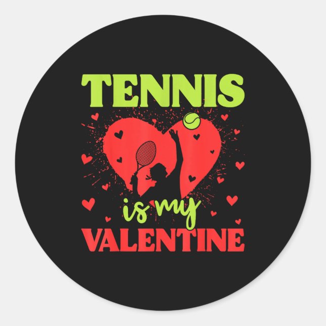 Pegatina Redonda Tennis Is My Valentine Cool Srt Motivation Player  (Anverso)