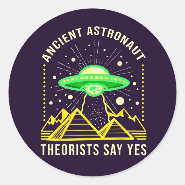 Pegatina Redonda Teoría de antiguos astronautas dicen sí, teoría ex (Anverso)