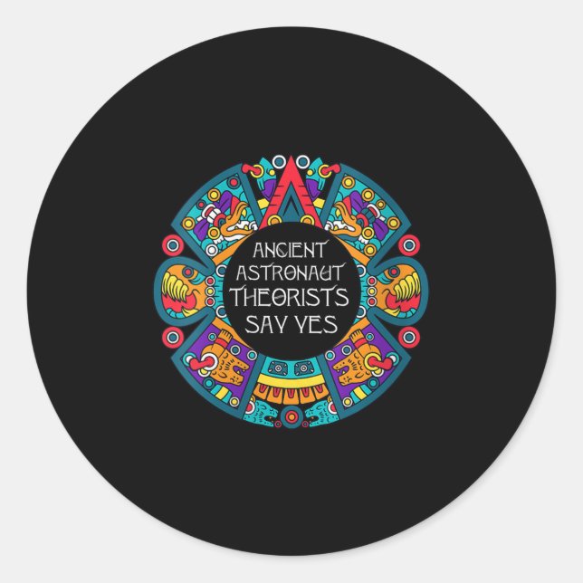 Pegatina Redonda Teóricas de antiguos astronautas dicen sí a los al (Anverso)