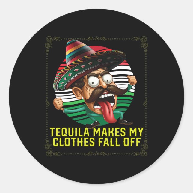 Pegatina Redonda Tequila Hace Que Mi Ropa Caiga De Tequil Alcohólic (Anverso)