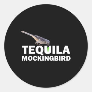 Pegatina Redonda Tequila Mockingbird T Shirt Funny Tail Pun Regalo