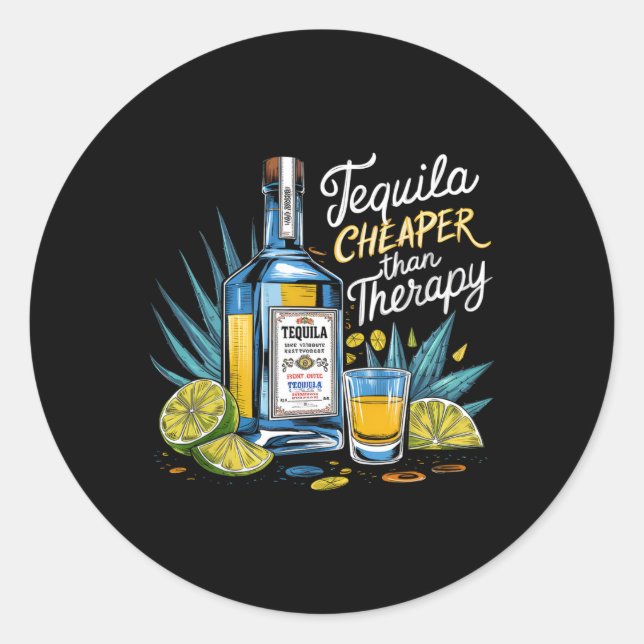 Pegatina Redonda Tequila Retro Beber Tequila Más Barato Que Un Ter (Anverso)