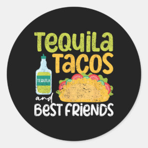 Pegatina Redonda Tequila Tacos Y Los Mejores Amigos Taco Martes Cin