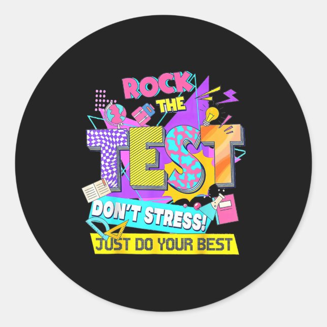 Pegatina Redonda Test Day, Rock The Test Don't Stress Just Do Your  (Anverso)