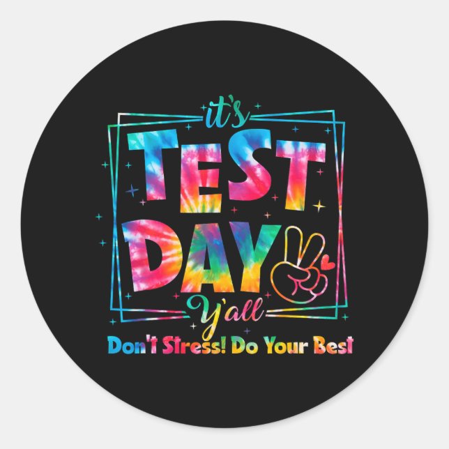 Pegatina Redonda Test Day Y'all Tie Dye Funny Testing Day Teacher S (Anverso)