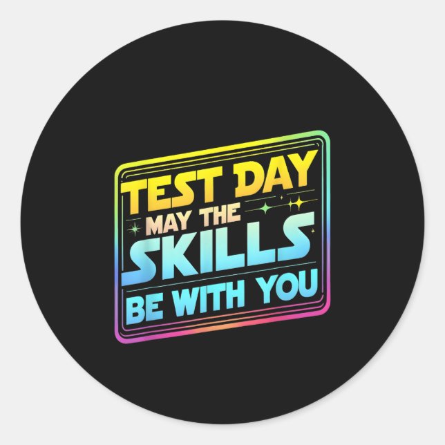 Pegatina Redonda Testing Day Test Day May The Skills Be With You Te (Anverso)