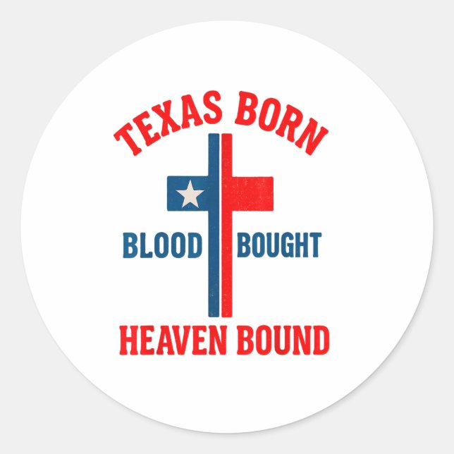 Pegatina Redonda Texas Born, Blood Bought, Heaven Bound Cross  (Anverso)