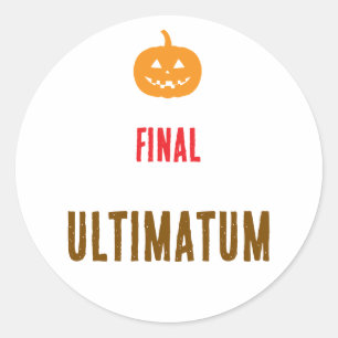 Pegatina Redonda Texto del ultimátum final