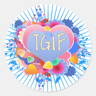 PEGATINA REDONDA TGIF