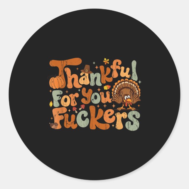 Pegatina Redonda Thankful For You Forers, Funny Thanksgiving  (Anverso)