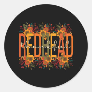Pegatina Redonda Thankful Redhead Thankess Mujer de cabello rojo