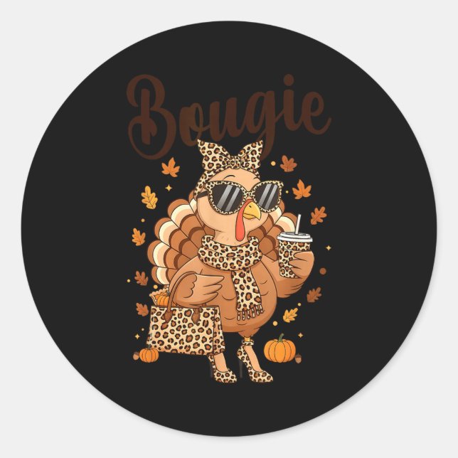 Pegatina Redonda Thanksgiving Bougie Turkey Funny Boujee Women Girl (Anverso)
