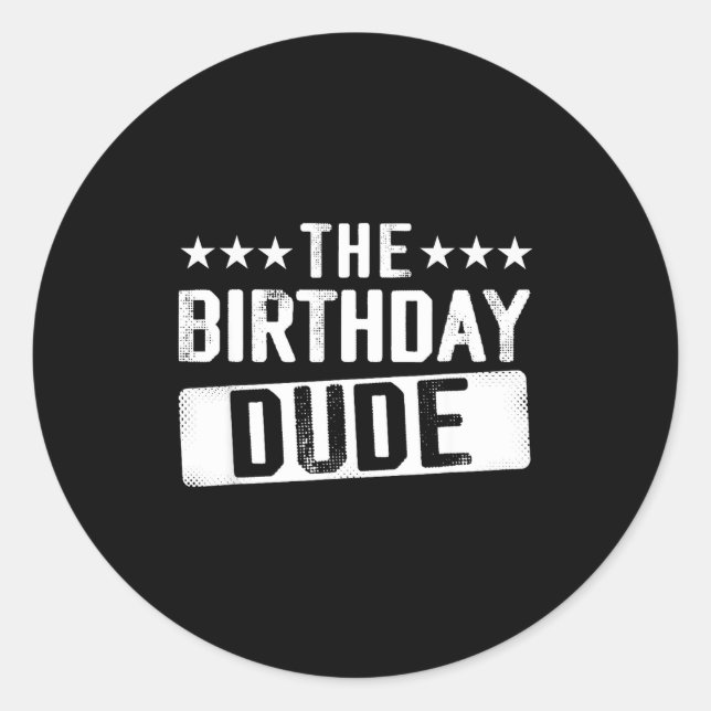 Pegatina Redonda The Birthday Dude Men Teens Boys Toddlers Kids B-d (Anverso)