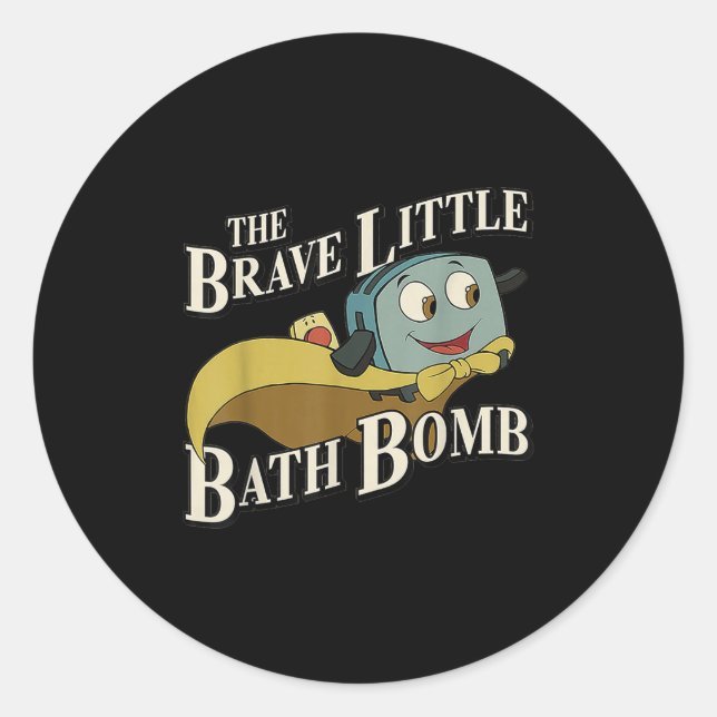 Pegatina Redonda The Brave Little Bath Bomb  (Anverso)