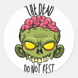 Pegatina Redonda The Dead Do Not Rest - Sticker
