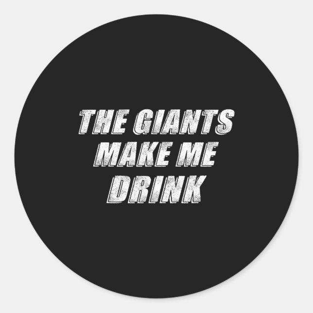 Pegatina Redonda The Giants Make Me Drink Funny  (Anverso)