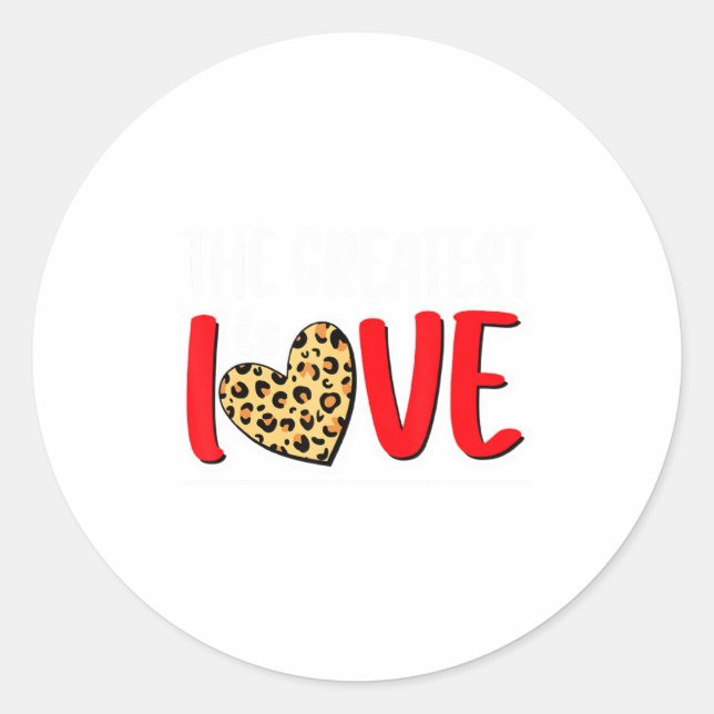 Pegatina Redonda The Greatest Is Love Valentines Day Leopard Heart  (Anverso)