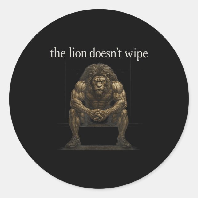Pegatina Redonda The Lion Doesn't Wipe Funny Gen Z Joke Brainrot Ra (Anverso)