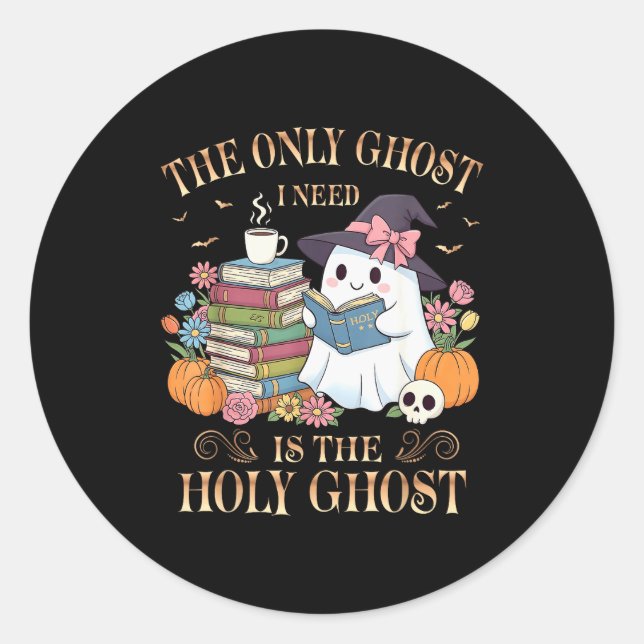 Pegatina Redonda The Only Ghost I Need Is The Holy Ghost Books Read (Anverso)