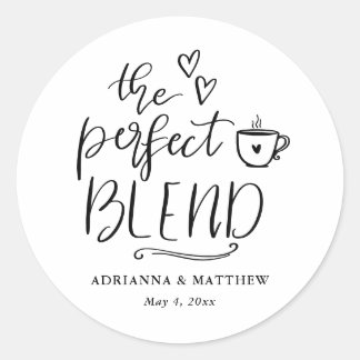 Pegatina Redonda The Perfect Blend Cute Script Coffee Wedding