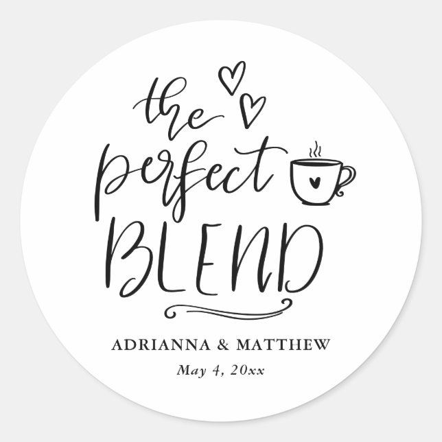 Pegatina Redonda The Perfect Blend Cute Script Coffee Wedding   (Anverso)