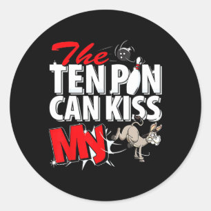 Pegatina Redonda The Ten Pin Can Kiss My Donkey Bowling