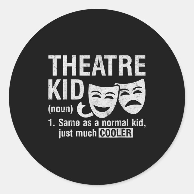 Pegatina Redonda Theatre Kid Definition Lover Actor Musical Theater (Anverso)