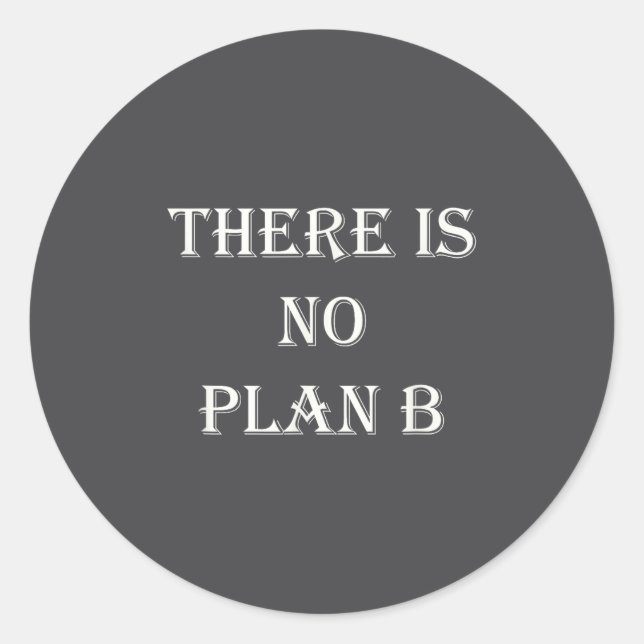 Pegatina Redonda There Is No Plan B Motivational  (Anverso)