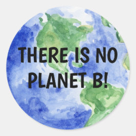Pegatina Redonda There is NO Planet B