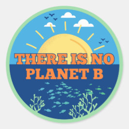 Pegatina Redonda There is no Planet B, Climate Change