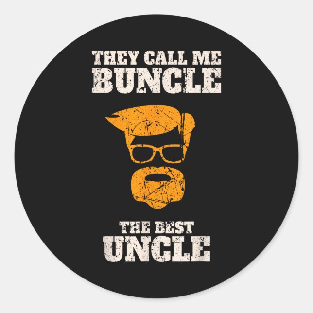 Pegatina Redonda They Call Me Buncle The Uncle Shirt  (Anverso)