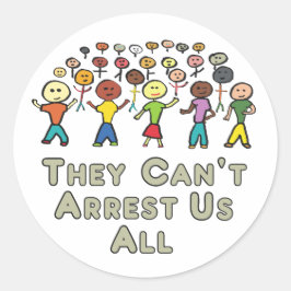 Pegatina Redonda They Can't Arrest Us All
