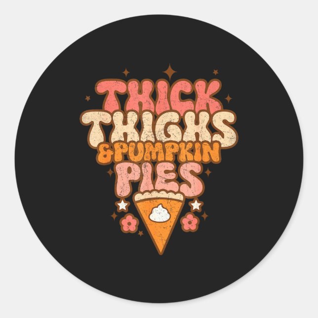 Pegatina Redonda Thick Thighs &amp; Pumpkin Es Baby Thanksgiving Fa (Anverso)