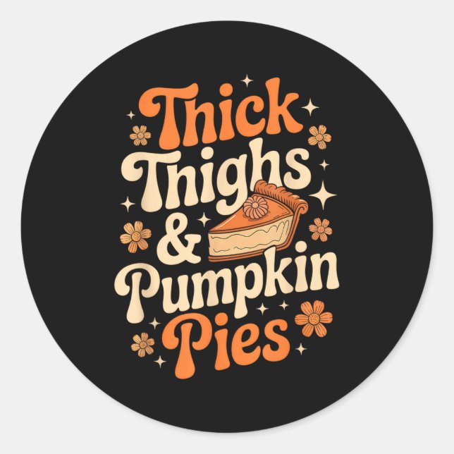 Pegatina Redonda Thick Thighs &amp; Pumpkin Es Thanksgiving Fall Ma (Anverso)