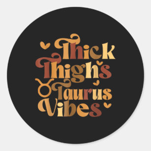 Pegatina Redonda Thick Thighs Taurus Vibes Melanin Black Women Horo