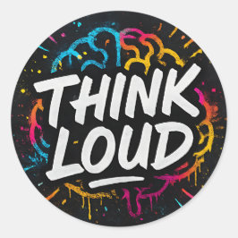 Pegatina Redonda Think Loud – Graffiti Brainpower Sticker