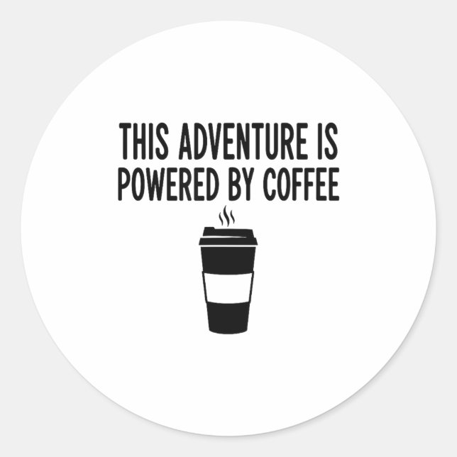 Pegatina Redonda This Adventure Is Wered By Coffee  (Anverso)