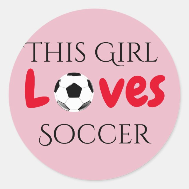 Pegatina Redonda This Girl Loves Soccer - Soccer Ball    (Anverso)