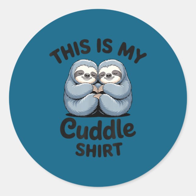 Pegatina Redonda This Is My Cuddle Shirt Cute Sloth Couple  (Anverso)